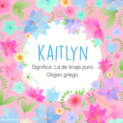 kaitlyn significado|Nombre Kaitlyn